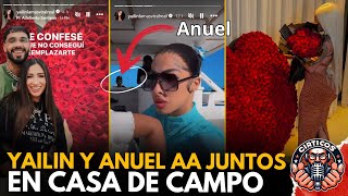 YAILIN R3CIBE R3GAL0 DE ANUEL AA EN CASA DE CAMPOS SE LE VE JUNT0S [upl. by Annahsar]