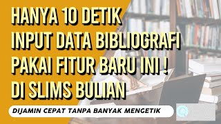 Input Data Bibliografi Lebih Mudah dan Cepat Menggunakan Fitur MARC SRC  SLiMS Bulian [upl. by Eirod]