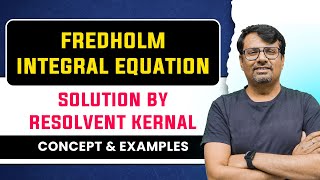 Integral Equation  Solution By Resolvent Kernel Of Fredholm Integral Equation  by GP Sir [upl. by Adnarom15]