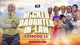 WICKED DAUGHTER IN LAW EPISODE 13 [upl. by Gianna543]