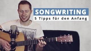 Songwriting  5 Tipps für den Anfang [upl. by Cilurzo]