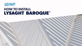 LYSAGHT BAROQUE® Installation Demonstration [upl. by Anirod]