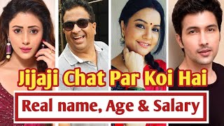 Jijaji Chat Par Koi Hai cast Real name and age  Jijaji chat par koi hai cast salary [upl. by Ru]