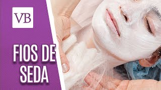 Estética Facial Com Fios de Seda  Você Bonita 300518 [upl. by Hardej]