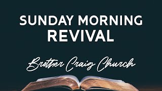 November 10 2024 Brother Craig Church  Sunday Morning Revival [upl. by Iret]