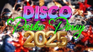 NEW BAGONG DISCO PASKO PINOY DISCO 2025☃️CHRISTMAS SONG DISCO [upl. by Dlaniger]