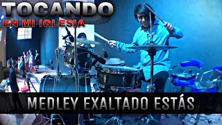 Exaltado Estás  Mi Sanador  Tocando En Mi Iglesia  🥁🎶🎧 [upl. by Etnuad761]