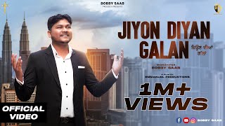 Jiyon Diyan Galan  Bobby Saab  Official Video  New Masih Song 2024  Nikhil NB [upl. by Etnaled]