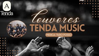 TENDA MUSIC  TUDO POSSO ONE SERVICE  Culto 03112024 [upl. by Kauffman786]