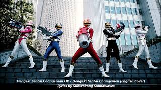 Dengeki Sentai Changeman OP  Dengeki Sentai Changeman English Cover [upl. by Nilam]