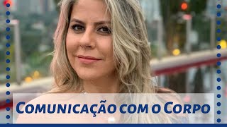 Comunicação com o Corpo  Taisa Campos [upl. by Elaine]