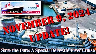 SS United States Conservancy November 9 2024 UPDATE [upl. by Idet]