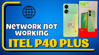 Network Problem itel P40 Plus  Solution of network issues  Network not working problems [upl. by Maudie]