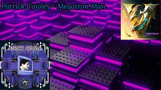 Patrick Cowley  Megatron Man 1981 Remix By Vladek [upl. by Ziom]