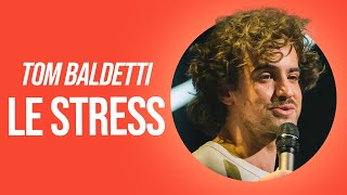 TOM BALDETTI  LE STRESS [upl. by Conrad]