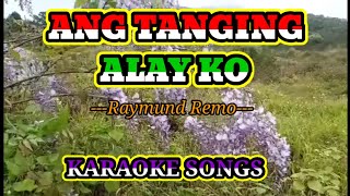 ANG TANGING ALAY KO  Raymund Remo  KARAOKE VERSION HD [upl. by Ecirtel]