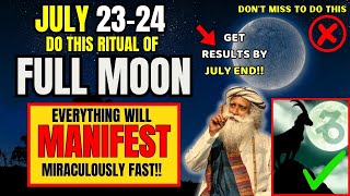 ✅Full Moon July2324 MANIFESTATION Portal Is Still Open For Abundance💫 [upl. by Vincent]