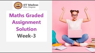 IIT Madras Bsc Maths Graded Assignment Solution Q 2 Week 3 [upl. by Noivaz]