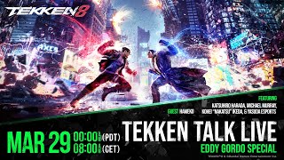 TEKKEN Talk Live EDDY GORDO SPECIAL [upl. by Ten]