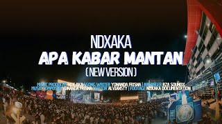 NDX AKA  Apa Kabar Mantan New Version  Official Lyric Video [upl. by Kari]