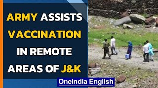 Covid19 Indian Army helps in vaccination drive in remote villages of JampK Baramulla Oneindia News [upl. by Sonnie577]