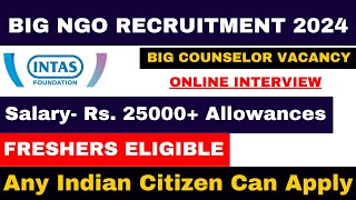 GOVT PROJECT NGO COUNSELOR VACANCY 2024  FRESHERS ELIGIBLE SALARY25000 NO EXAM ONLINE INTERVIEW [upl. by Harmonia]