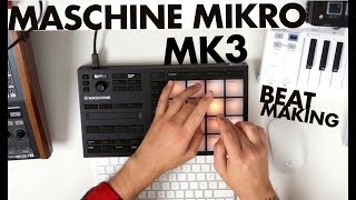 Maschine Mikro MK3  Sample based beatmaking [upl. by Nabetse]