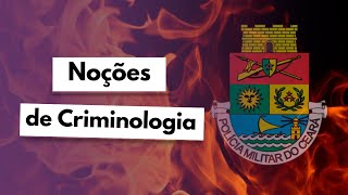 NOÇÕES DE CRIMINOLOGIA  PMCE [upl. by Santoro941]