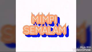 HAMID BUDAYA  MIMPI SEMALAM [upl. by Nwadrebma]