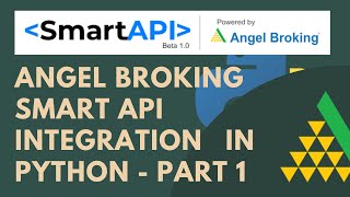 Angel Broking Smart API Integration in Python Order Placement  SymbolToken Mapping  Part 12021 [upl. by Barkley269]