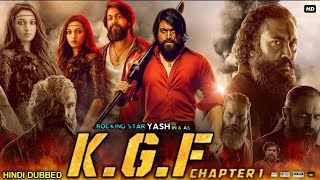 KGF hd Quality Full Movie  Yash Blockbuster Movie  Srinidhi Shetty Ananth Nag Ramachandra Raju [upl. by Ameluz]