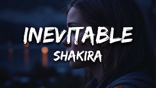 Shakira  Inevitable Letra  Lyrics [upl. by Hanas]