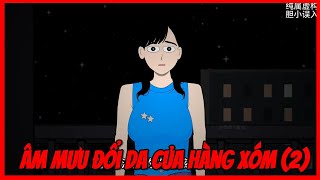 Truyện Kinh Dị Ngắn Âm Mưu Đổi Da của Hàng Xóm 2 [upl. by Misty]