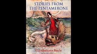 Stories from Pentamerone by Giambattista Basile  Audiobook [upl. by Lemrac]