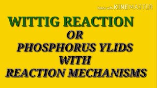 4Wittig reaction with reaction mechanism for csir net chemical science iit jamiit jee neet [upl. by Assyn398]