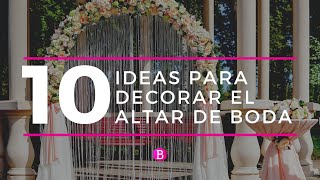 Top 10 IDEAS para DECORAR tu ALTAR de BODA 💗 [upl. by Nallij]