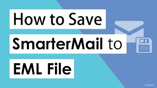 Save SmarterMail emails to EML file in Bulk  Step by Step Guide [upl. by Aldric]