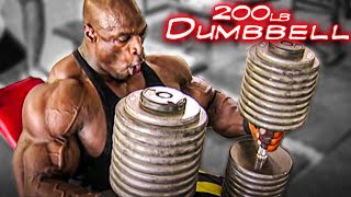 RONNIE COLEMAN 200lb Dumbbell Press  CHEST DAY [upl. by Meehyr]