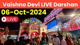 Vaishno Devi LIVE Darshan  06Oct24  Bhawan  Vaishno Devi Navratri 2024 [upl. by Hardwick816]