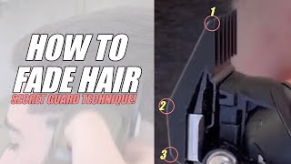 HOW TO FADE HAIR  SECRET GUARD TECHNIQUE clipper barbertechnique howtofade howtocut [upl. by Haff141]