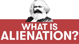 What is Alienation Why Youre Miserable According to Karl Marx [upl. by Harp]