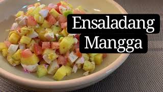 ENSALADANG MANGGA RECIPE  semi ripe mango mixed with tomato and salt egg or itlog na maalat [upl. by Vickey]