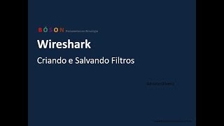 Wireshark  Criando e Salvando Filtros [upl. by Aicargatla]