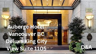 Auberge Hotel Vancouver 1105 Deluxe King City View Suite [upl. by Aleacin913]