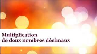 Multiplication de deux nombres décimaux [upl. by Ozkum]