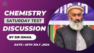 Chemistry  Full Course Test Discussion By Sir Ismail  Date  20th July 2024  QCA [upl. by Aralc]