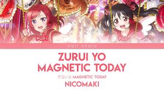 Nico amp Maki  Zurui yo Magnetic Today Colour Coded KANROMENG Lyrics [upl. by Marquez891]