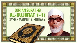 Surah alHujurat 111  Syeikh Mahmud alHusary with Bahasa Indonesia subtitles [upl. by Adorl249]