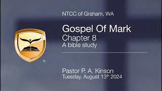 Gospel Of Mark  Chapter 8  Bible Study  Pastor P A Kinson [upl. by Minardi]