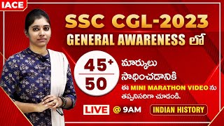 SSC CGL  2023 MINI MARATHON  GENERAL AWARENESS  INDIAN HISTORY  IACE [upl. by Soalokcin535]